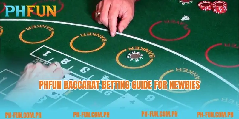 PHfun baccarat betting guide for newbies