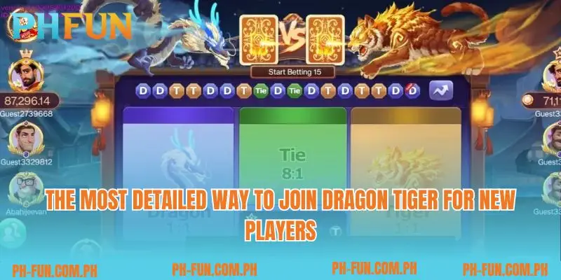 The most detailed way to join Dragon Tiger for new players