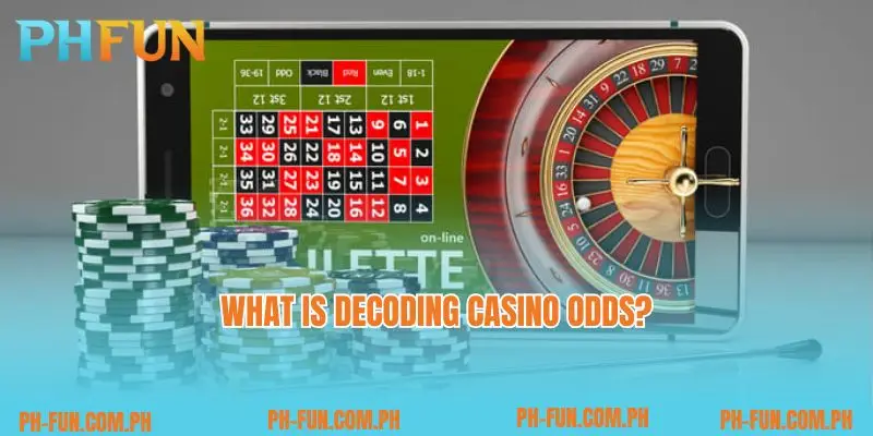 What is decoding casino odds?