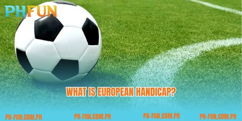 What is European handicap?