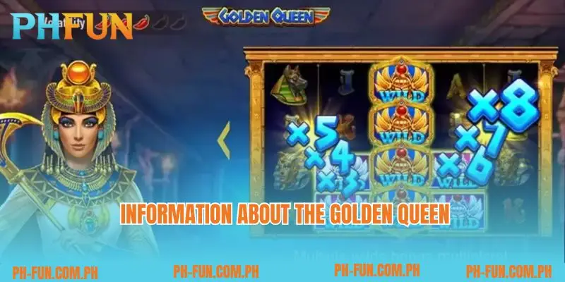 Information about the Golden Queen