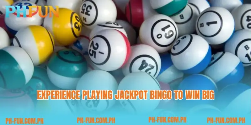 Experience playing Jackpot Bingo to win big