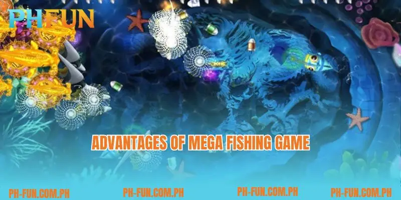 Advantages of Mega Fishing game