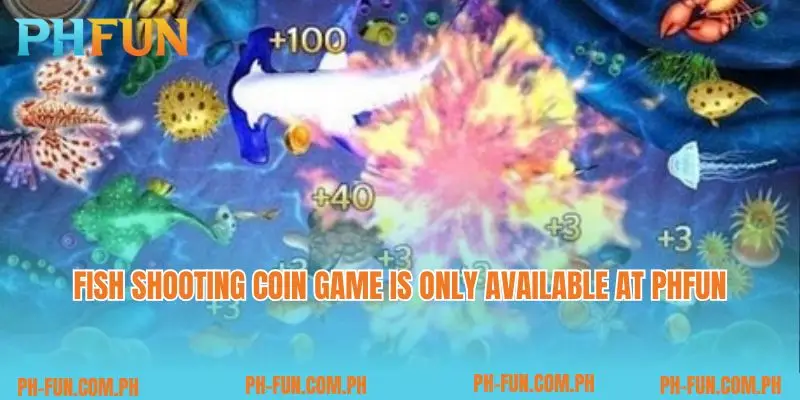 Fish shooting coin game is only available at PHfun