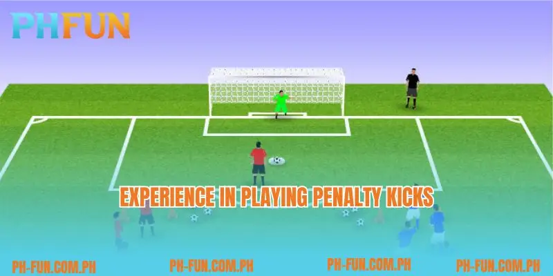 Experience in playing Penalty kicks