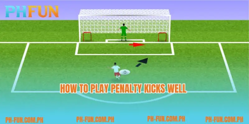 How to play Penalty kicks well 