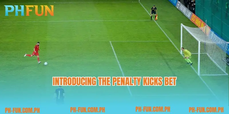 Introducing the Penalty kicks bet