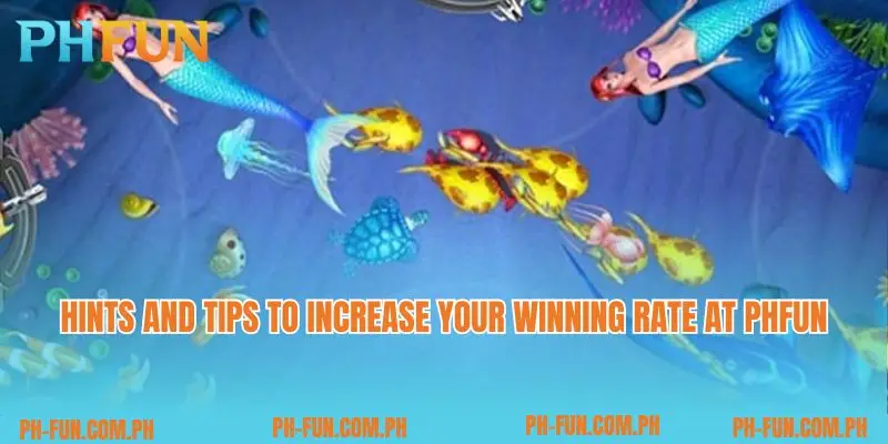 Hints and tips to increase your winning rate at PHfun